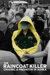 مستند The Raincoat Killer: Chasing a Predator in Korea