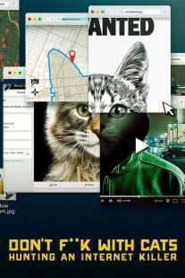 مستند Don’t F**k with Cats: Hunting an Internet Killer