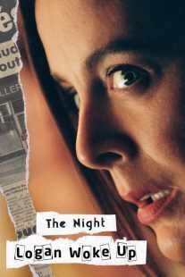 سریال The Night Logan Woke Up