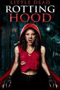 فیلم Little Dead Rotting Hood 2016