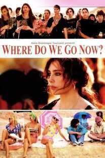 فیلم Where Do We Go Now? 2011