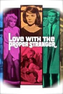 فیلم Love with the Proper Stranger 1963