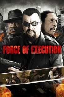 فیلم Force of Execution 2013