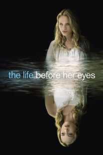 فیلم The Life Before Her Eyes 2007