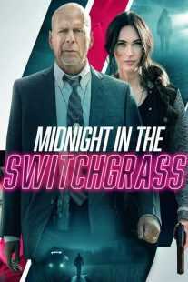 فیلم Midnight in the Switchgrass 2021