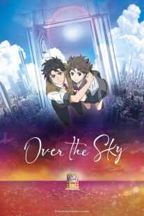 انیمه Over the Sky 2020