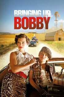 فیلم Bringing Up Bobby 2011