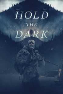 فیلم Hold the Dark 2018