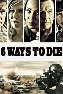 فیلم 6 Ways to Die 2015