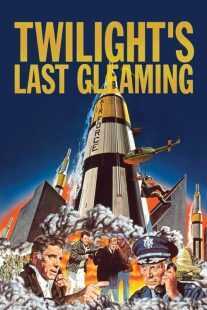 فیلم Twilight’s Last Gleaming 1977
