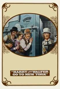فیلم Harry and Walter Go to New York 1976