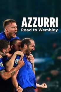 مستند Azzurri: Road to Wembley 2021