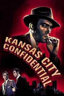 فیلم Kansas City Confidential 1952