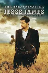 فیلم The Assassination of Jesse James by the Coward Robert Ford 2007