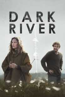 فیلم Dark River 2017