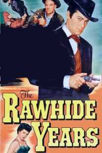 فیلم The Rawhide Years 1956