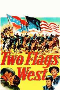 فیلم Two Flags West 1950
