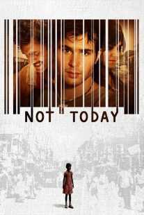فیلم Not Today 2013
