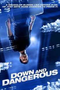 فیلم Down and Dangerous 2013