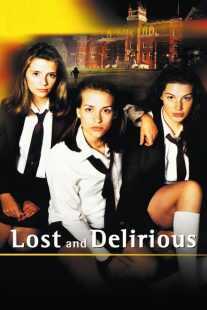فیلم Lost and Delirious 2001