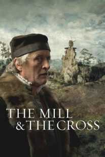 فیلم The Mill and the Cross 2011