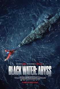 فیلم Black Water: Abyss 2020