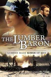 فیلم The Lumber Baron 2019