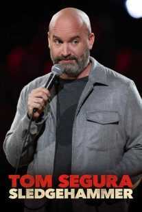 فیلم Tom Segura: Sledgehammer 2023