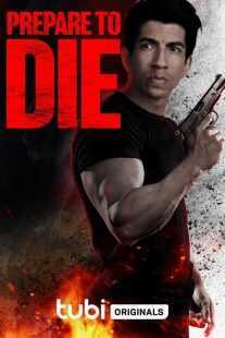 فیلم Prepare to Die 2024