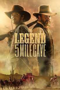 فیلم The Legend of 5 Mile Cave 2019