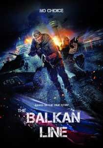 فیلم The Balkan Line 2019