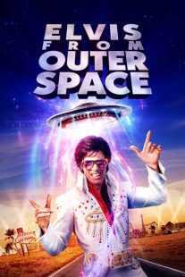 فیلم Elvis from Outer Space 2020