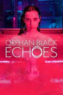 سریال Orphan Black: Echoes