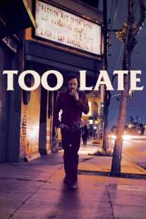 فیلم Too Late 2015