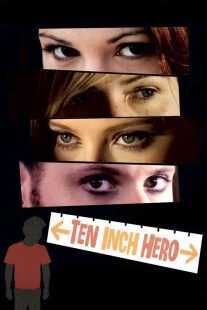 فیلم Ten Inch Hero 2007