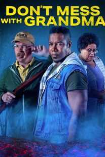 فیلم Don’t Mess with Grandma 2024