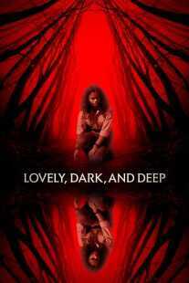 فیلم Lovely, Dark, and Deep 2023