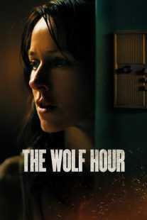 فیلم The Wolf Hour 2019