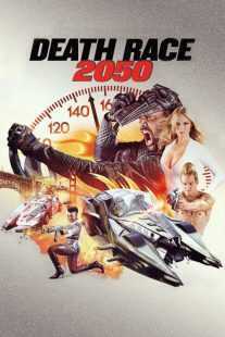 فیلم Death Race 2050 2017