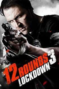 فیلم 12 Rounds 3: Lockdown 2015
