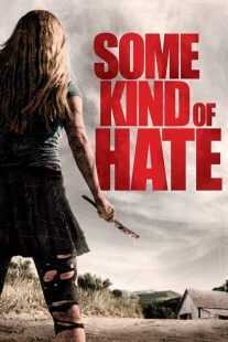 فیلم Some Kind of Hate 2015