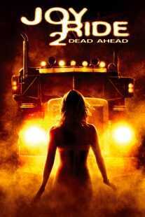 فیلم Joy Ride 2: Dead Ahead 2008