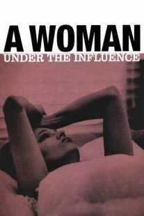 فیلم A Woman Under the Influence 1974