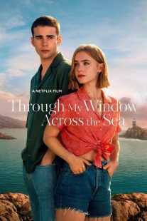 فیلم Through My Window: Across the Sea 2023