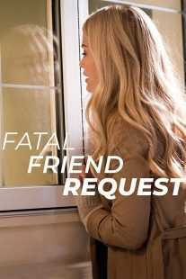 فیلم Fatal Friend Request 2019
