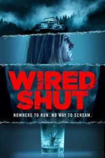 فیلم Wired Shut 2021