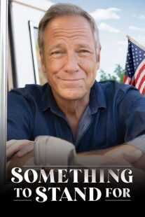فیلم Something to Stand for with Mike Rowe 2024