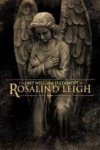 فیلم The Last Will and Testament of Rosalind Leigh 2012