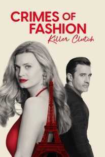 فیلم Crimes of Fashion: Killer Clutch 2024