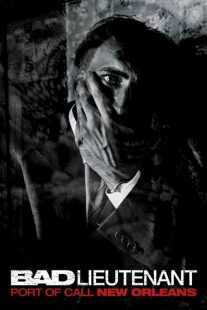 فیلم Bad Lieutenant: Port of Call New Orleans 2009